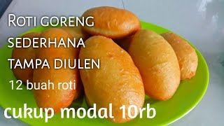 CUMA 3 BAHAN RESEP ROTI GORENG TERMUDAH