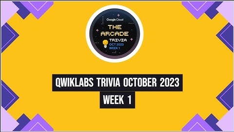 Qwiklabs Trivia October 2023 Week 1 || Lab Solution || Qwiklabs Arcade 2023