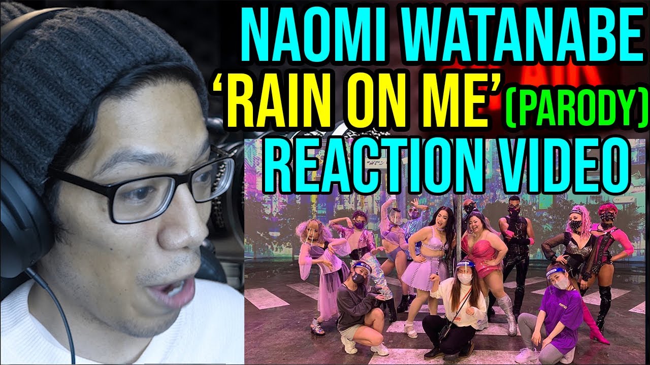 "Rain On Me" By Lady Gaga - Naomi Watanabe Parody - Funny Reaction Video!
