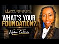 What’s Your Foundation? (Pray4Breakthrough Classroom with Minister Nykia Coleman)