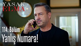 Yanlış numara! - Yasak Elma 114. Bölüm