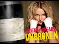 Britney Spears - Unbroken (unreleased full track)