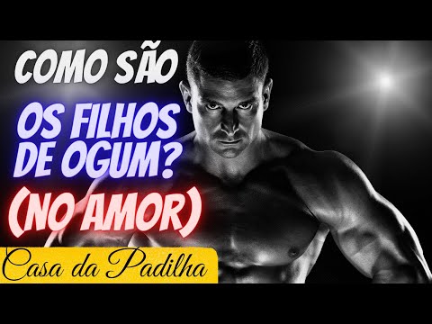 Como são os filhos de Ogum? (No amor)
