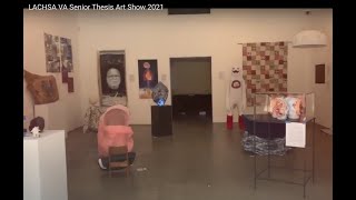 LACHSA VA Senior Thesis Art Show 2021