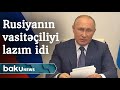 Vladimir Putin: "Qan tökülməsini dayandırmaq üçün Rusiyanın vasitəçiliyi lazım idi"