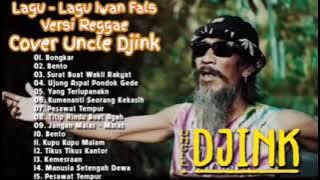 kumpulan lagu iwan fals versi 'Reggae' cover uncle djink