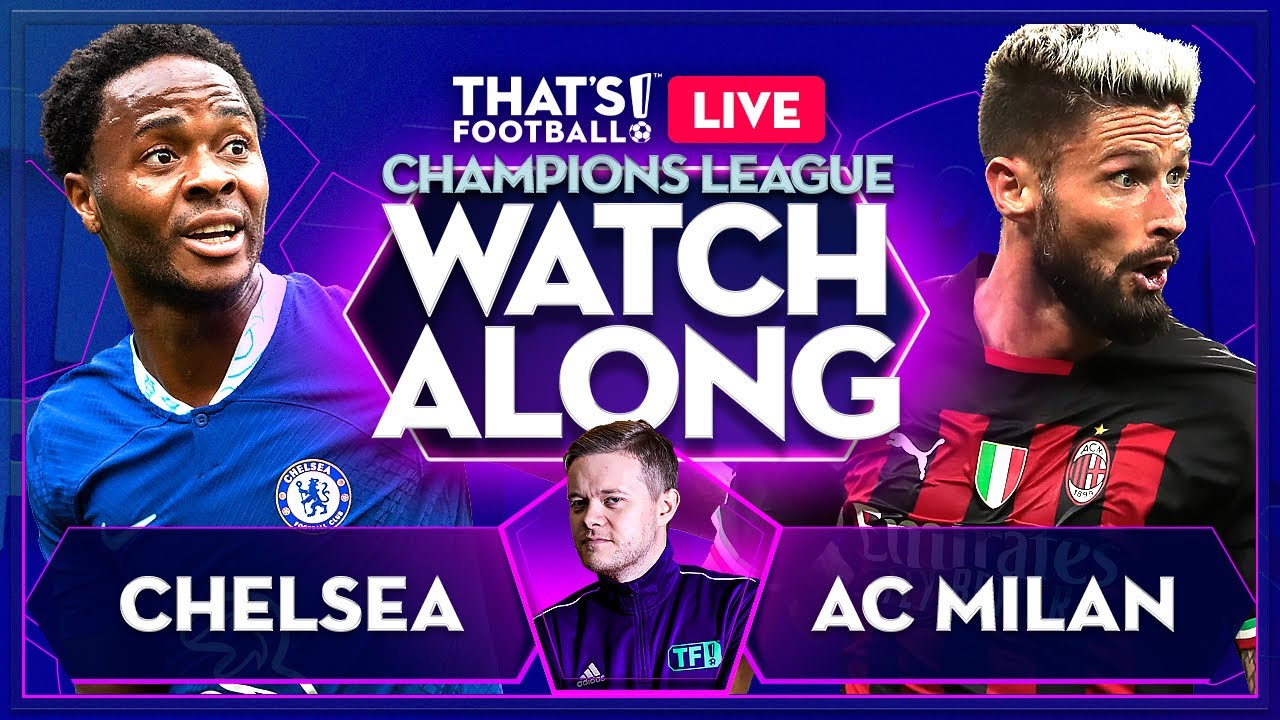 Chelsea v Milan: Champions League  live
