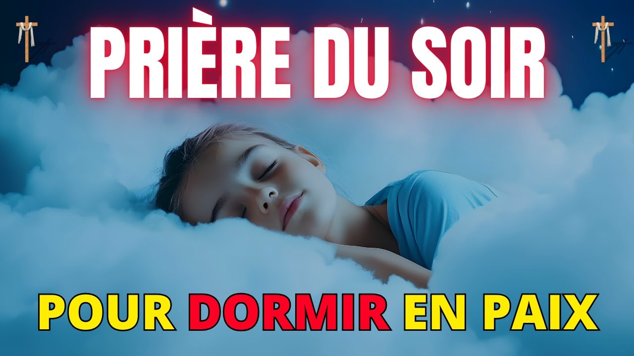Prière du Soir : Veux tu un Sommeil Paisible ? Prière Puissante pour Dormir
