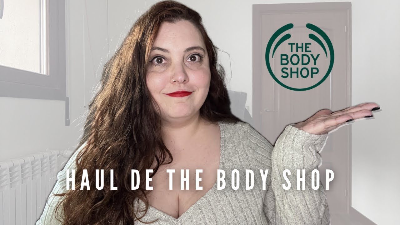 Haul de The Body Shop 🧴| Lau Lizancos |