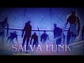 SALVA FUNK Slowed SALVA FUNK Slowed