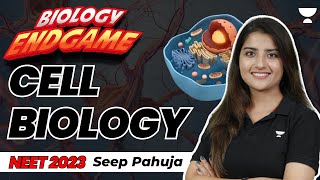 Cell: The Unit of Life and Cell Cycle and Division | Biology Endgame | NEET 2023 | Seep Pahuja