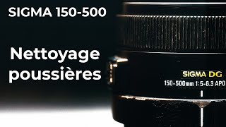 Comment enlever la poussière d’un Sigma 150‑600mm