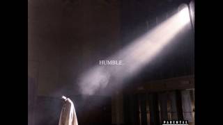 Download Kendrick Lamar - Humble (OFFICIAL AUDIO) MP3 song and Music Video