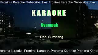 KARAOKE...Nyampak..( Doel Sumbang )