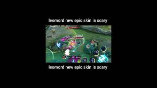 Leomord New Epic Skin Is Scary