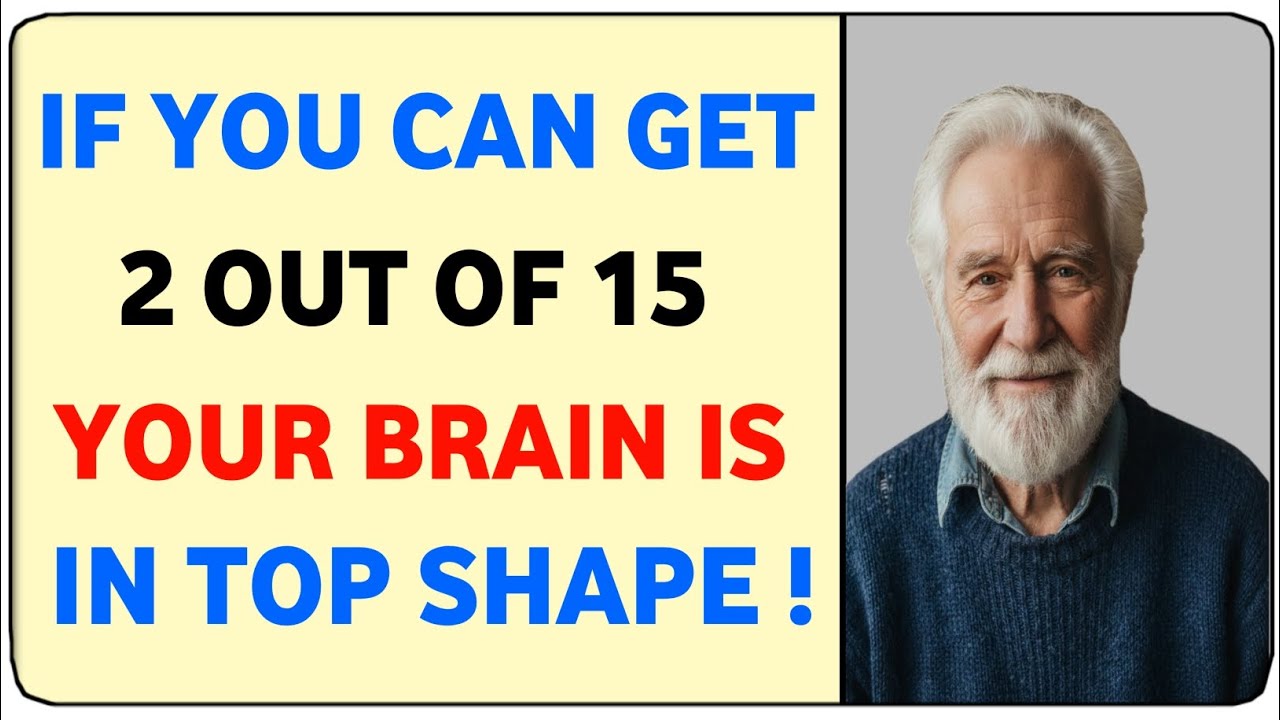 IF YOU CAN GET 2 OUT OF 15 YOUR BRAIN IS IN TOP SHAPE || GENERAL KNOWLEDGE QUIZ 