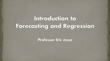 Introduction to Forecasting and Regression