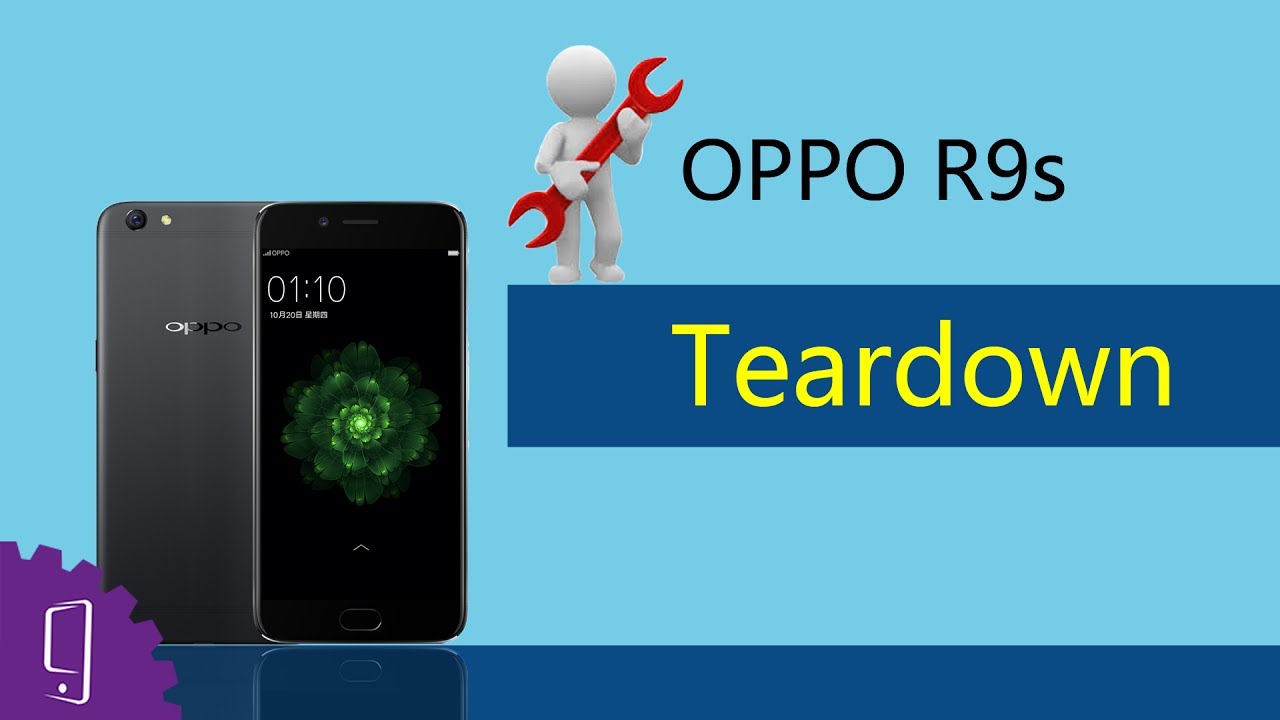 OPPO R9s Teardown YouTube