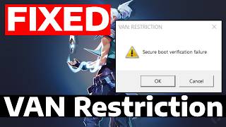 How To Fix Valorant Van Restriction 2 Error Secure Boot Verification Failure Solution
