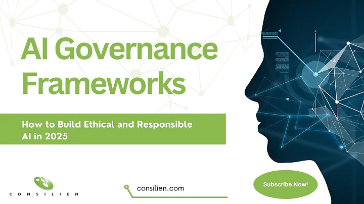 AI Governance Frameworks How to Build Ethical and Responsible AI in 2025 | Consilien