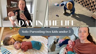 DAY IN THE LIFE | soloparenting a 2yo & 2mo + real, raw, relatable  ‍♀