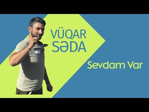 Vüqar Səda. Sevdam Var 2016