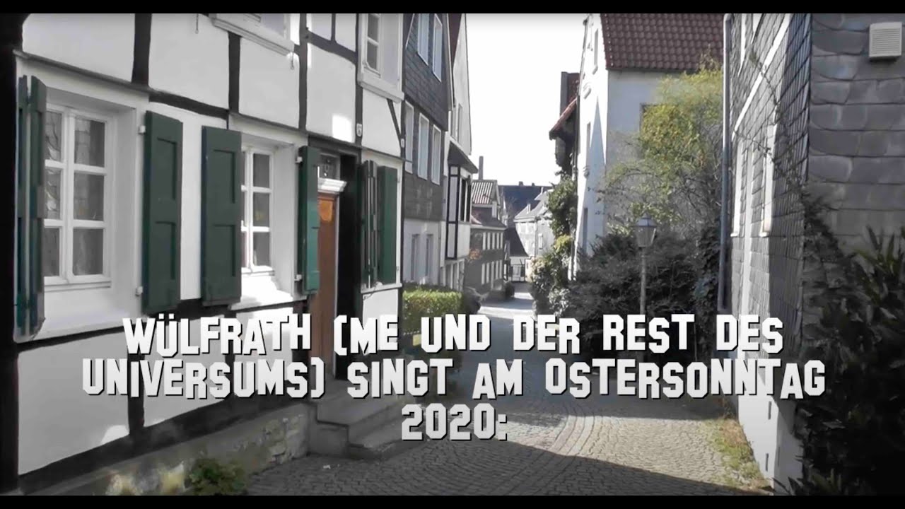 Wülfrath (und der Rest des Universums) singt 