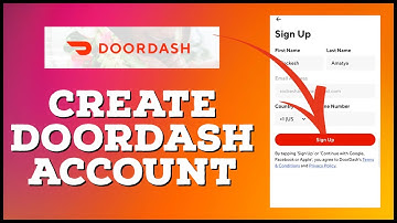 Doordash Sign Up: How to Open/Create Doordash Account 2023?