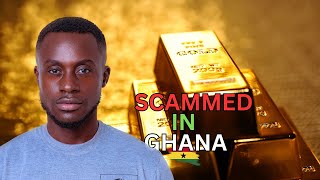How I got Involved In A Massive Gold Scam In Ghana