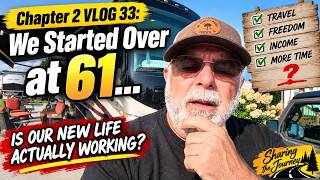 Chapter 2 VLOG 33: We Started Over at 61… Is Our New Life Actually Working?