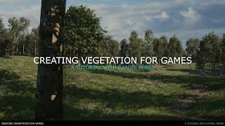 Creating Vegetation for Games | Tutorial | Announcement