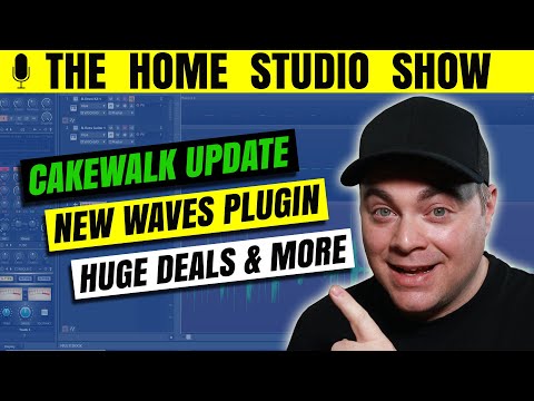 Home Studio Show Cakewalk Update, New Free Waves Plugin, Huge Deals & More