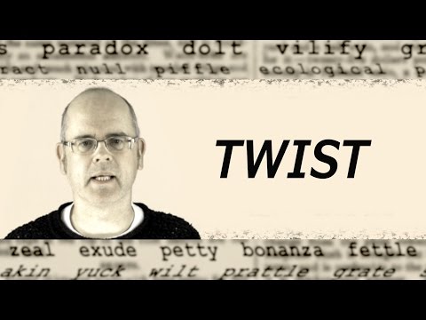 TWIST का क्या अर्थ है? अंग्रेजी शब्द परिभाषा