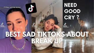 The best sad tiktoks about break up that make you cry | tiktok compilation