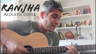 Ranjha - Shershaah | Acoustic Guitar and Vocals Cover