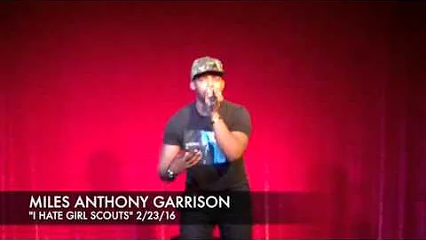 Miles Anthony Garrison | "I HATE GIRL SCOUTS" (Par...