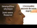 Lincroyable pouvoir de votre esprit la maladie et le juste assez financier  esther et jerry hicks