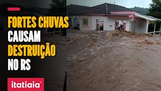 CHUVAS DEIXAM DESTRUIÇÃO NO RIO GRANDE DO SUL. DUAS PESSOAS MORRERAM.