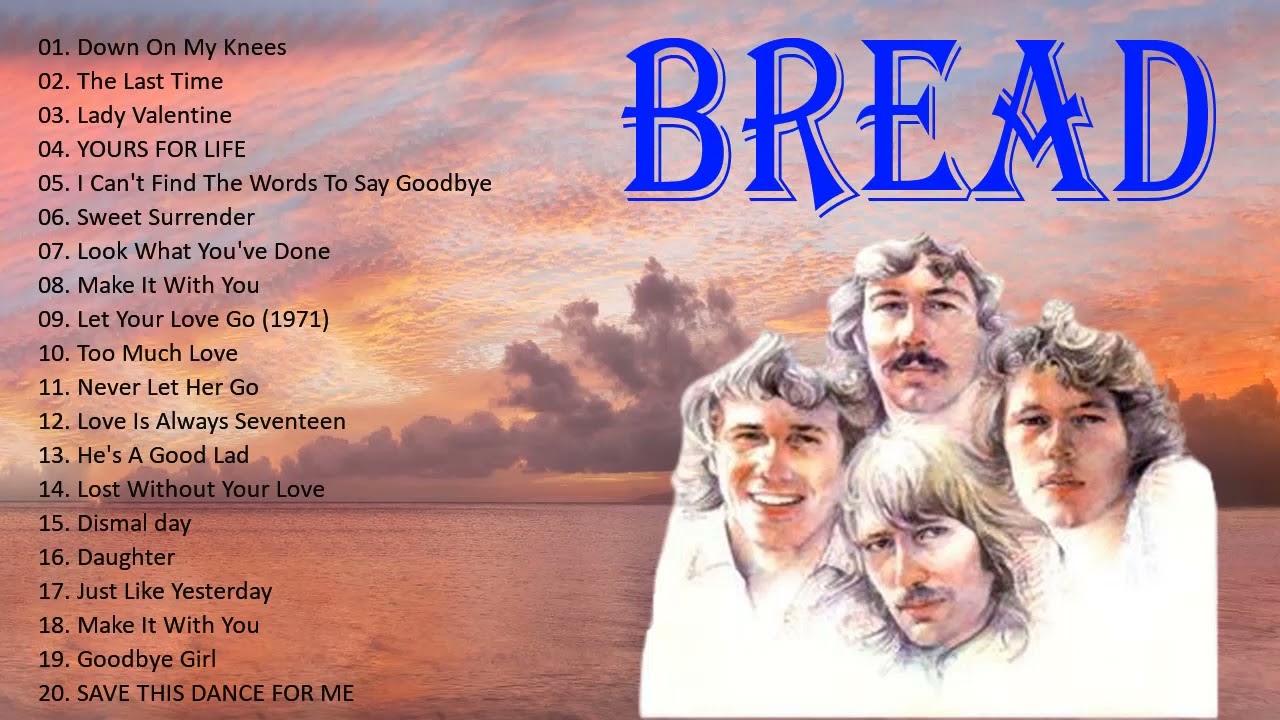 Bread Best Songs Ever Bread Greatest Hits Full Album Top Songs Of