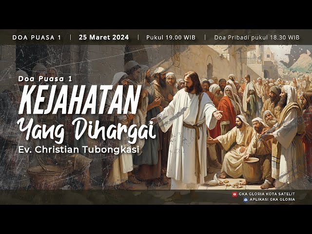 Doa Puasa 1 - Ev. Christian Tubongkasi - Kejahatan Yang Dihargai