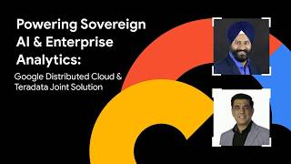 Powering Sovereign AI & Enterprise Analytics: Google Distributed Cloud & Teradata Joint Solution