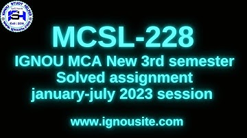 IGNOU MCSL-228 solved assignment January-July 2023 Download || MCA  3rd semester solved assignment.