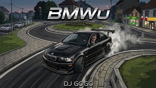BMWu - DJ GOGO