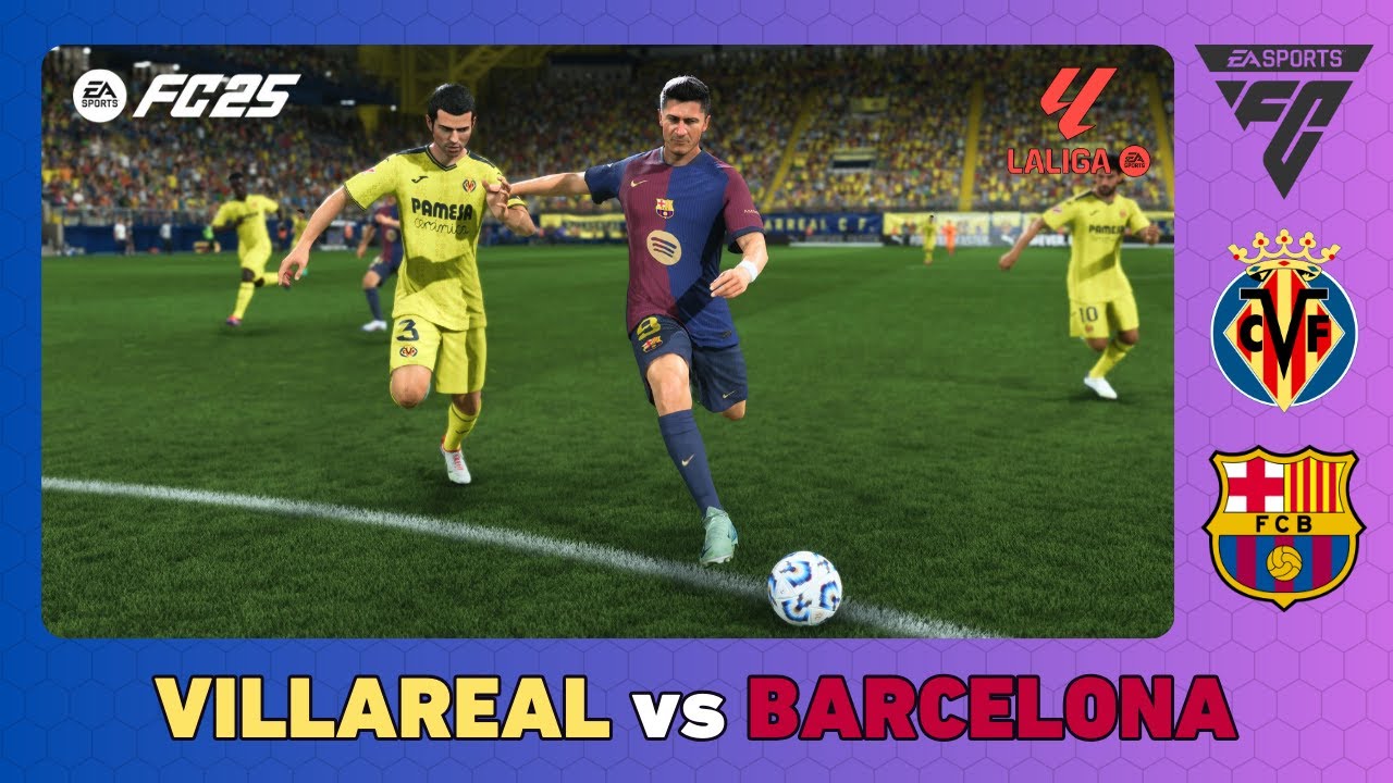 VILLAREAL vs BARCELONA - La Liga 2024/25 - EA SPORTS FC 25 - YouTube