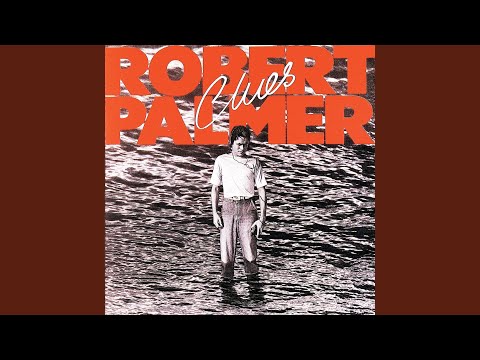 Robert Palmer — Not A Second Time