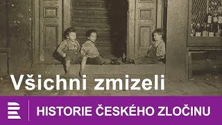 Historie českého zločinu: Všichni zmizeli