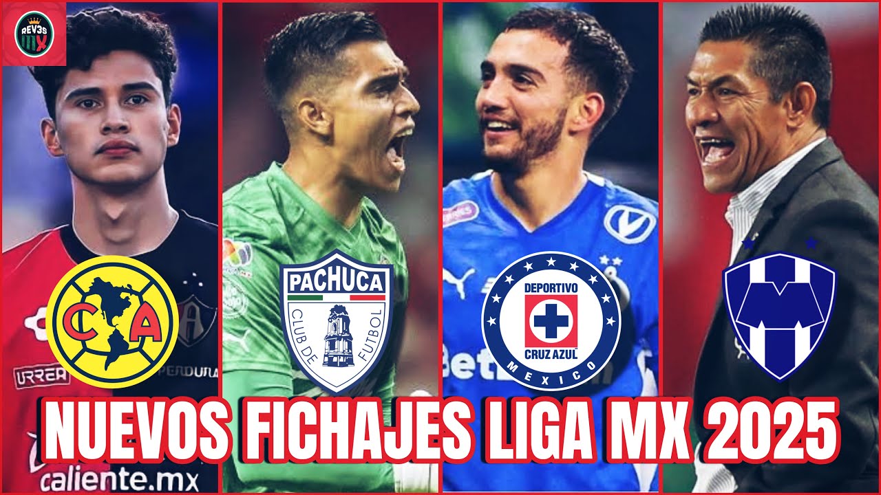 Los NUEVOS FICHAJES de la LIGA MX para el FINAL del Clausura 2025 ...