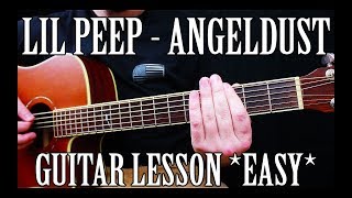 How to Play 'Angeldust' by Lil Peep on Guitar *EASY*