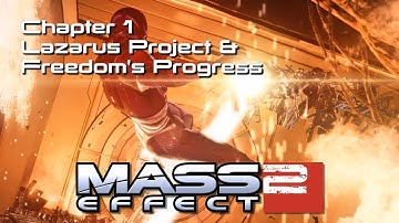 Mass Effect 2 Ep. 1 Lazarus Project & Freedom