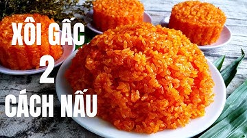 2 Cách nấu Xôi Gấc thơm ngon hấp dẫn tại nhà | Bếp Của Mẹ